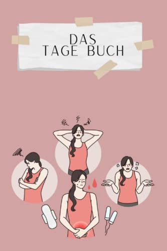 Das Tage Buch: Menstruations Kalender für Frauen & Mädchen - Regel Zyklus Tabelle - Notizbuch für die Monatsblutungen.NFP Zykluskalender: Natürliche Familienplanung - zur Auswertung