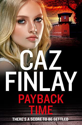 Payback Time: The brand new novel from Queen of Liverpool gangland crime (Bad Blood Book 7)