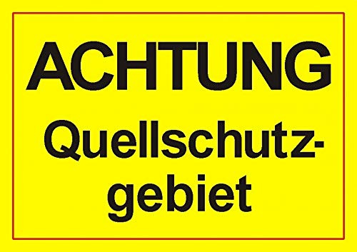 Schild: Achtung Quellschutzgebiet - 420x297mm einseitiger Druck | Aluverbundschild