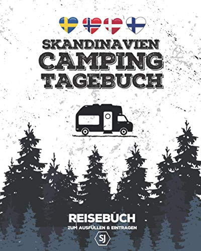 Skandinavien Camping Tagebuch | Reisebuch zum Ausfüllen & Eintragen: Perfekt für den Trip durch Schweden, Norwegen, Dänemark & Finnland
