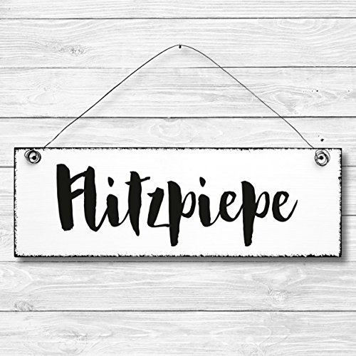 Flitzpiepe - Dekoschild Türschild Wandschild Holz Deko Schild 10x30cm Holzdeko Holzbild Deko Schild Geschenk Mitbringsel Geburtstag Hochzeit Weihnachten