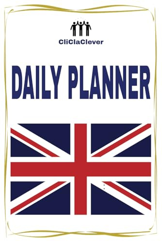 DAILY PLANNER - UNION JACK - FLAG OF UK - UNITED KINGDOM FLAG: 367 PAGES TIMELESS - DAILY TIMETABLE