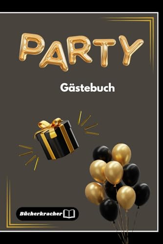 Das Party-Gästebuch zum Anstoßen, Eintragen & Ablachen – Für Trinkpegel, Sprüche & legendäre Feiern