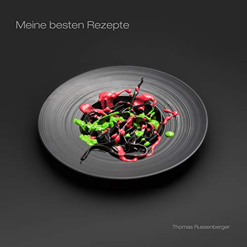 Meine besten Rezepte: Ausgabe 2019 - mit Sous-Vide Tabellen