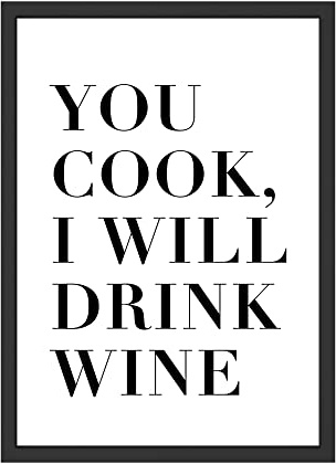 WBdesignz You Cook, I Will Drink Wine - Lustiger Wein Spruch für die Küche - Weintrinker Bild Wanddeko Wandbild (ohne Rahmen)