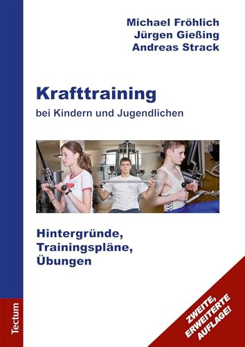 Krafttraining bei Kindern und Jugendlichen: Hintergründe, Trainingspläne, Übungen
