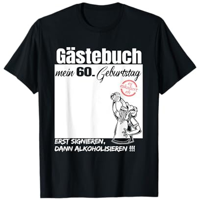 Gästebuch 60 Geburtstag Mann Frau Lustig 60. Geburtstag Deko T-Shirt