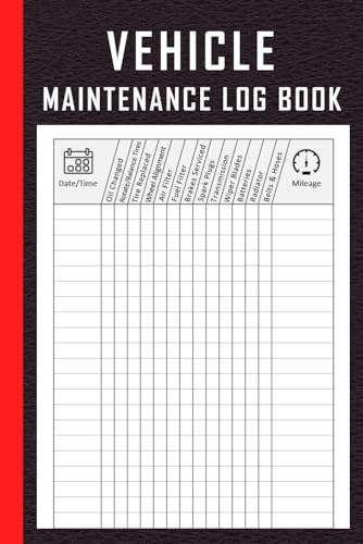 Vehicle Maintenance Log Book: Repair and Service Record Log Book for Cars | Car Maintenance Log Book | Automotive Service Record Book | Oil Change ... Diary | Cars, Trucks, And Other Vehicles.
