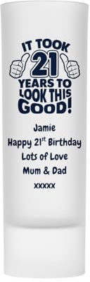 21st Birthday Gift - Personalised Shot Glass It Took 21 Years to Look This Good