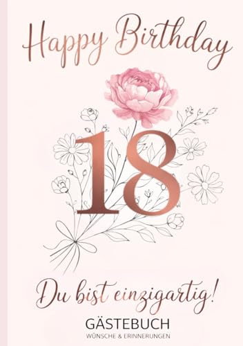 Gästebuch zum 18. Geburtstag – Du bist einzigartig!: Elegantes Erinnerungsbuch für Frauen | Geschenkidee zum runden Geburtstag für Wünsche, Sprüche & Fotos