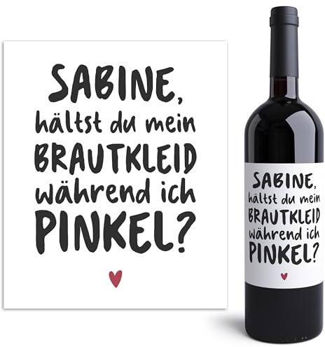 Willst du meine Trauzeugin sein personalisierte Weinetiketten Hältst du mein Brautkleid Trauzeugen fragen Geschenk Flaschenetikett Wein Etiketten selbstklebend 10x12 cm (2 Stk.)