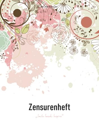 Zensurenheft – Smile Teach Inspire: Notenheft für Lehrer, ca. A5, Doppelseiten mit übersichtlichen Notenlisten, Flower Splash