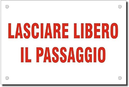 NEW CARTELLO SEGNALETICO - Lasciare Libero Il Passaggio ROSSO - Adesivo Resistente, Pannello in Forex, Pannello In Alluminio (PANNELLO IN ALLUMINIO 30X42 CM)