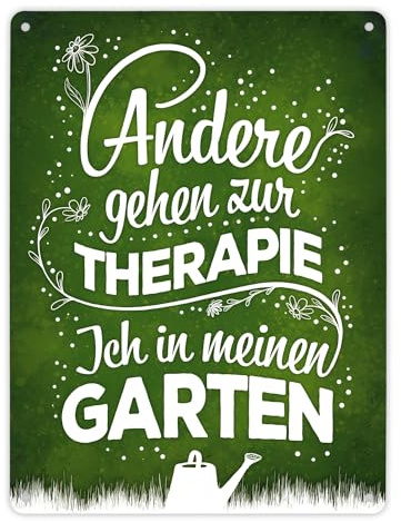 Metallschild XL mit Spruch: Andere gehen zur Therapie ich in meinen Garten
