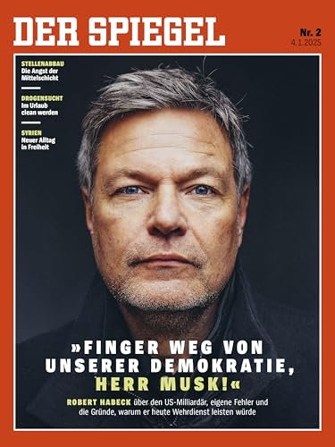 DER SPIEGEL 2/2025 |Finger weg von unserer Demokratie, Herr Musk!|