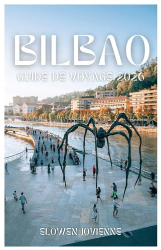 BILBAO GUIDE DE VOYAGE 2026