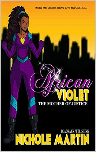 African Violet: THE MOTHER OF JUSTICE