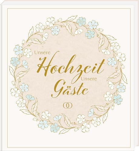 Unsere Hochzeit – Unsere Gäste: Hochzeitsgästebuch mit Fragen zum Ausfüllen, Platz für Fotos und Stickerbogen | Besonderes Album und wertiges Hochzeitsgeschenk für unvergessliche Erinnerungen