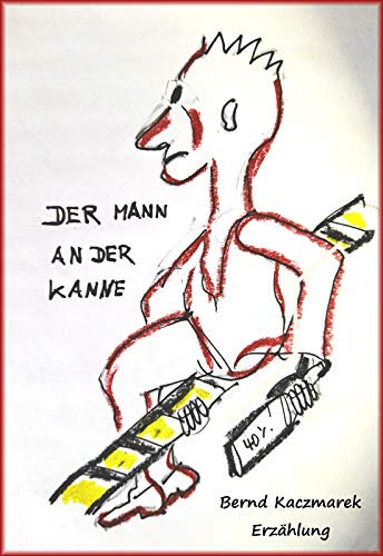 Der Mann an der Kanne: Erzählung