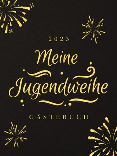 Jugendweihe Gästebuch für Jungen: Erinnerungsbuch für die Jugendweihe 2025 zum Eintragen von Glückwünschen und Einkleben von Fotos