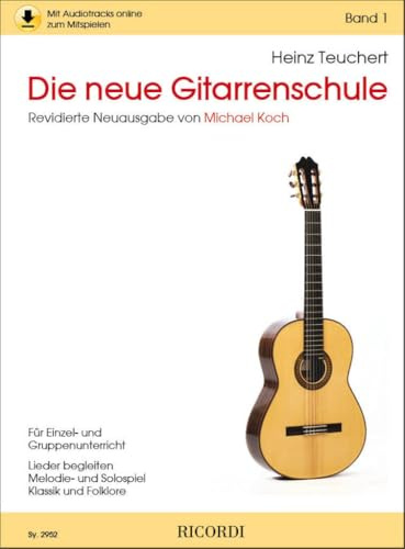 Die neue Gitarrenschule Band 1 | Gitarrenlehrbuch für Anfänger und Fortgeschrittene | Revidierte Neuausgabe von Michael Koch | Gitarrentechniken, ... Mit Audiotracks online zum Mitspielen