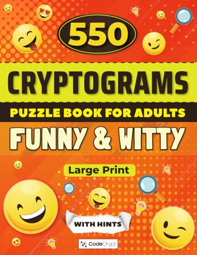 Cryptograms Puzzle Book for Adults: 550 Funny & Witty Large Print Games to Sharpen Your Brain and Enjoy Hours of Clever Entertainment