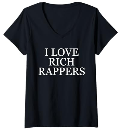 Femme I Love Rich Rappers Groupie Cadeau pour Groupe Rap Girl Groupies T-Shirt avec Col en V