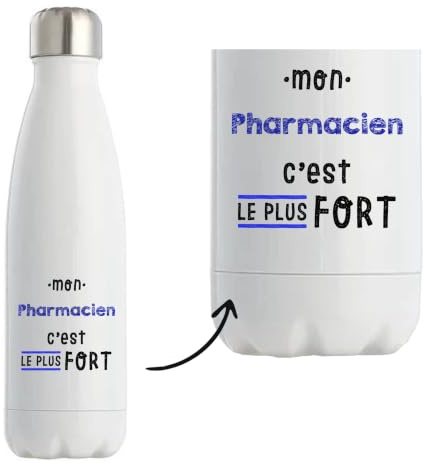 Bouteille Isotherme Mon Pharmacien C'est le plus fort - Bottle - Idée Bouteille Isotherme Cadeau Anniversaire Fête Original Famille Travail Départ Collègue Retraite Noël.