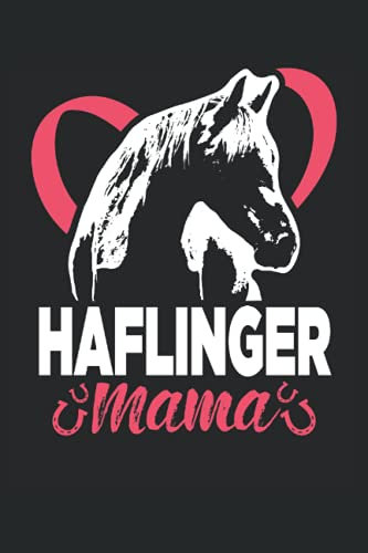 Haflinger Mama Reiterin Notizbuch (liniert) Reiter Pferde Mädchen