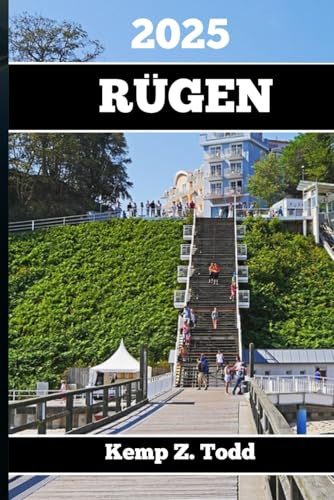 RÜGEN TRAVEL GUIDE 2025: Essential Information and Tips to Prepare for Your Trip: Everything You Should Know Before You Go