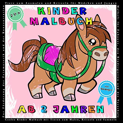 Kinder Malbuch inkl. Vorlagen ab 2 Jahren Tiere zum Ausmalen Mädchen und Jungen: Cooles Kinder Malbuch mit Tieren zum Malen, Kritzeln und Sammeln ... für Mädchen und Jungen ab 2 Jahren, Band 4)