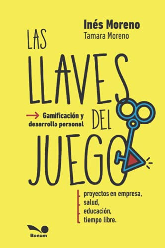 LAS LLAVES DEL JUEGO: gamificación y desarrollo personal