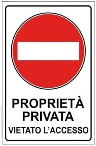 CARTELLO SEGNALETICO - proprietà privata vietato l'accesso - Adesivo Extra Resistente, Pannello in Forex, Pannello In Alluminio (Alluminio, 20x31 cm)