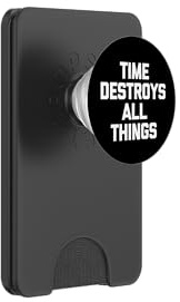 Time Destroys All Things - Divertente detto sarcastico novità PopSockets PopWallet per MagSafe