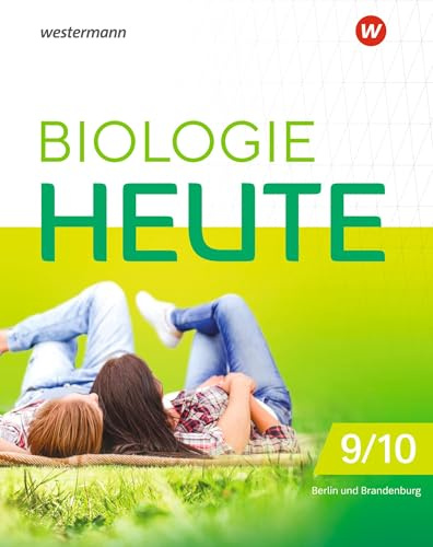 Biologie heute SI - Ausgabe 2024 für die Sekundarstufe I in Berlin und Brandenburg: Schulbuch 9/10: Sekundarstufe 1 - Ausgabe 2024 (Biologie heute SI: Ausgabe 2024 für Berlin und Brandenburg)