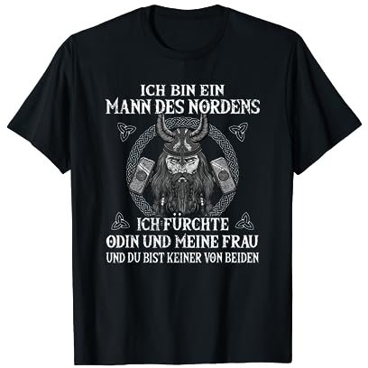 Ich Bin Ein Mann Des Nordens - Nordmann Valhalla Wikinger T-Shirt