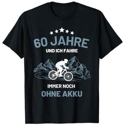 60. Geburtstag 60 Jahre Fahrrad Fahrradfahrer Spruch T-Shirt