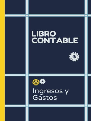 Libro contable de ingresos y gastos: Cuaderno de contabilidad para controlar tus ingresos y gastos para autonomos y pequeñas empresas- DIN A4-120 paginas