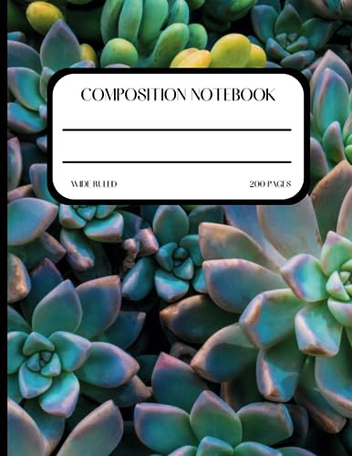 Succulent Composition Notebook: Wide Ruled Paper, Succulent Garden Composition | 200 pages/100 sheets, 8in x 11in: Paperback | Cute Composition Notebooks For Plant Lovers