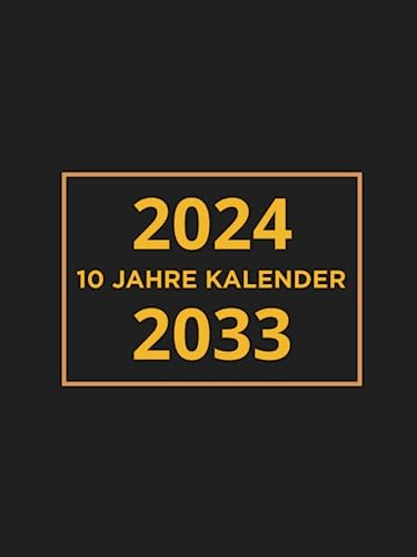 2024-2033 10 Jahres Kalender: 120 Monate Kalender mit Ziele Planung • großer Monatsplaner Jan. 2024 bis Dez. 2033 • 1 Monat auf 2 Seiten • Jahreskalender • 10 Jahres Taschenkalender für Notieren