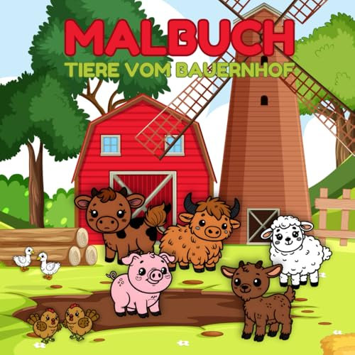 Malbuch Tiere vom Bauernhof: niedliche Tiere zum Ausmalen für kreative Kinder ab 3 Jahren