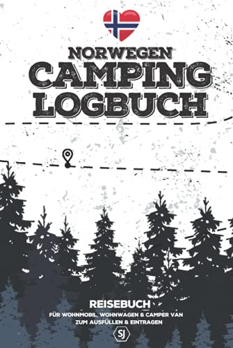 Norwegen CAMPING LOGBUCH • Reisebuch • Für Wohnmobil, Wohnwagen & Camper Van • Zum Ausfüllen & Eintragen: A5 Format | ca. 150 Seiten