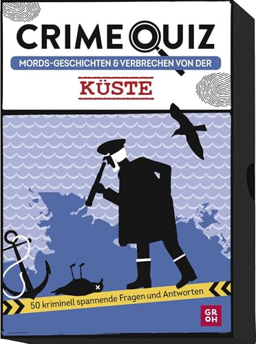 Crime Quiz - Mords-Geschichten und Verbrechen von der Küste: 50 kriminell spannende Fragen und Antworten | Ratespiel für True-Crime-Fans (True Crime Rätsel-Box)