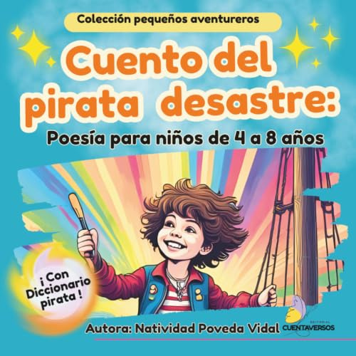 CUENTO DEL PIRATA DESASTRE: Poesía para niños de 4 a 8 años (PEQUEÑOS AVENTUREROS)