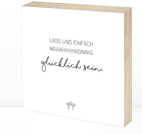 Wunderpixel® Holzbild Wahnsinnig glücklich - 15x15x2cm zum Hinstellen/Aufhängen, Spruch - schwarz-weißes Holz-Schild Bild Poster Aufsteller zur Deko Büro/Wohnung/Geschenk Geburtstag Glück
