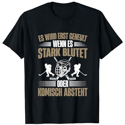 Geheult Wenn Es Blutet Hockey Lustiges Eishockey Spieler T-Shirt