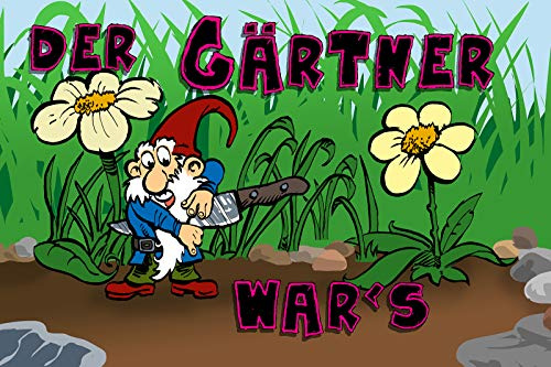Schatzmix Spruch Der Gärtner War's Gartenzwerg Metallschild 20x30 tin Sign Blechschild, Blech, Mehrfarbig, 20x30 cm