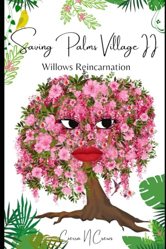 Saving Palms Village II: Willows Reincarnation