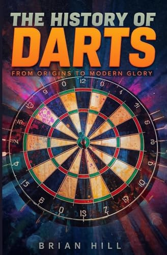 The History of Darts: From Origins to Modern Glory