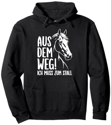 Aus dem Weg ich muss zum Stall Pferd Reiterin Reiter Reiten Pullover Hoodie